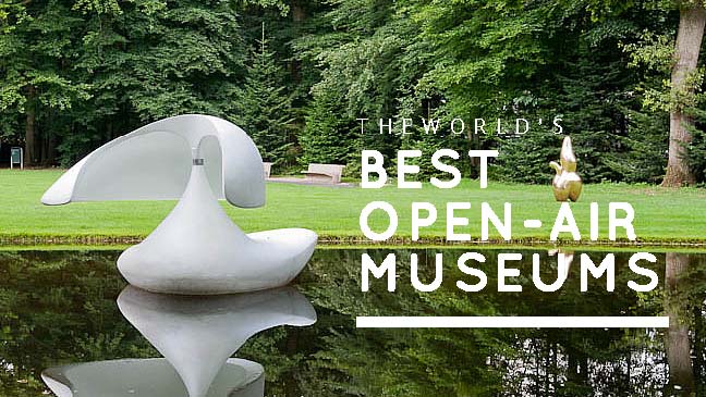 The World's Best Open-Air Museums